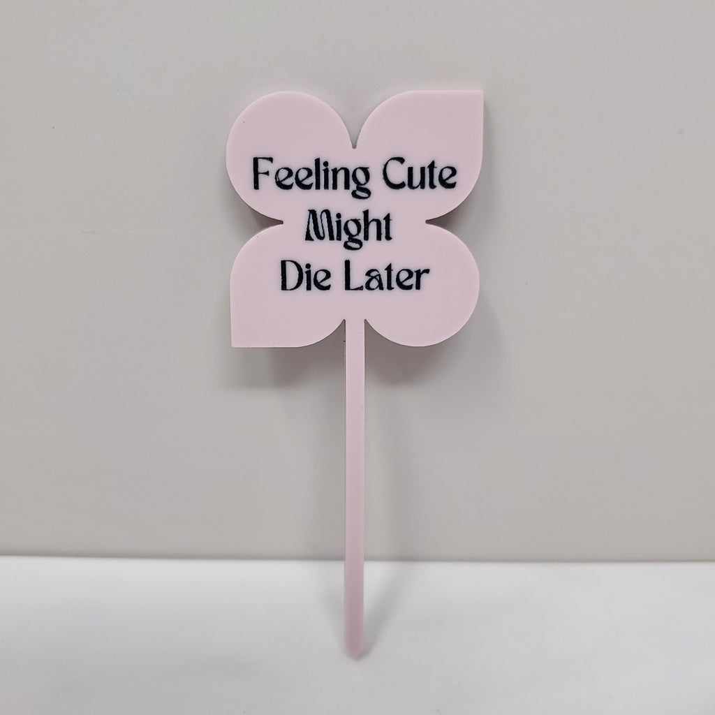 Plant Marker - Feeling Cute